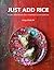 Just Add Rice by Ming-Cheau Lin