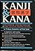Kanji & Kana: A Handbook and Dictionary of the Japanese Writing System