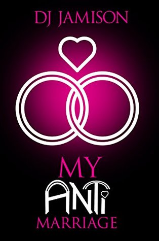 My Anti-Marriage (My Anti-Series, #3)