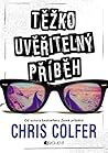 Těžko uvěřitelný příběh by Chris Colfer