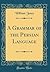 A Grammar of the Persian Language (Classic Reprint)