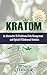 Kratom: How to use kratom a...