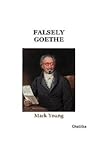 Falsely Goethe