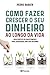 Como Fazer Crescer o Seu Dinheiro ao longo da Vida (PLANETA P... by Pedro Barata