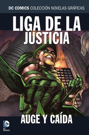 Liga de la Justicia: Auge y caída (DC Comics: Colección Novelas Gráficas, #61)