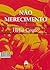 Não merecimento (Portuguese Edition)