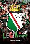 Legia to jest potęga Legia to jest potęga