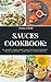 Sauces Cookbook: 51+ Secret...