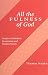All the Fulness of God: Essays on Orthodoxy, Ecumenism and Modern Society