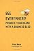 Bee Everywhere!: Promote Yo...