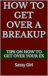 How To Get Over A...