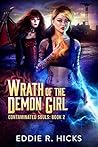 Wrath of the Demon Girl (Contaminated Souls #2)