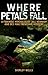 Where Petals Fall
