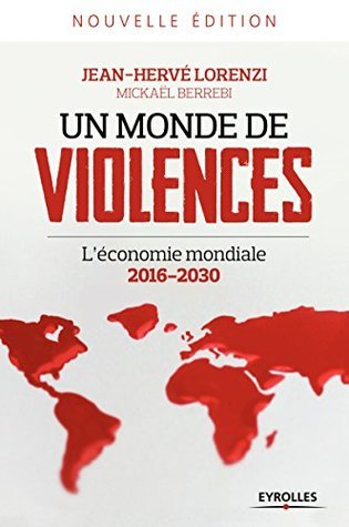 Un monde de violences: L'économie mondiale 2016-2030