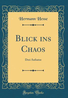 Blick Ins Chaos: Drei Aufsatze (Hardcover)