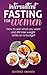 Intermittent Fasting for Women by Beatrice Anahata