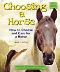 Choosing a Horse: How to Choose and Care for a Horse (ebook)