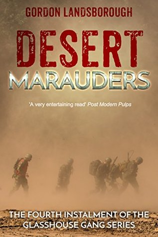 Desert Marauders (The Glasshouse Gang Book 2)