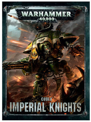 Codex Imperial Knights (Warhammer 40,000 8th Edition)