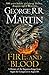 Fire and Blood: A History of the Targaryen Kings from Aegon the Conqueror to Aegon III