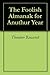 The Foolish Almanak for Anuthur Year