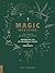 Magic Medicine: A Trip Through the Intoxicating History and Modern-Day Use of Psychedelic Plants and Substances