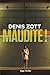 Maudite ! (Hugo Thriller) by Denis Zott