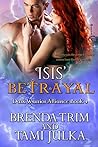 Isis' Betrayal (Dark Warrior Alliance, #4; Rowan Sisters' Trilogy, #2) Isis' Betrayal (Dark Warrior Alliance, #4; Rowan Sisters' Trilogy, #2)