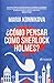 ¿Cómo pensar como Sherlock Holmes? by Maria Konnikova