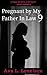 Pregnant by My Father in Law 9