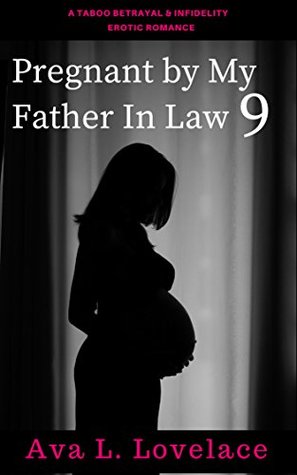 Pregnant by My Father in Law 9 (Kindle Edition)