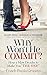 Why Won't He Commit?: How a...
