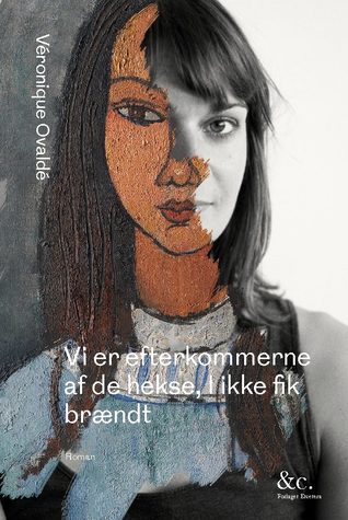 Vi er efterkommere af de hekse, I ikke fik brændt