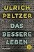 Das bessere Leben