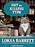 Not the Killing Type (Booktown Mystery, #7) (Audiobook) by Lorna Barrett