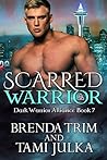 Scarred Warrior (Dark Warrior Alliance, #7) Book cover for Scarred Warrior (Dark Warrior Alliance, #7)