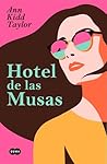 Hotel de las Musas by Ann Kidd Taylor