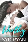 Worthy by Syd Ryan