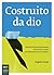 Costruito da dio. Perché le chiese contemporanee sono brutte e i musei sono diventati le nuove cattedrali