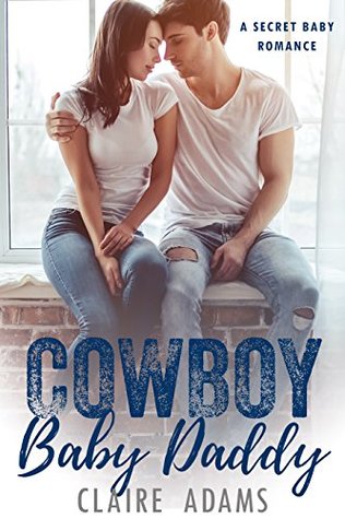 Cowboy Baby Daddy (Kindle Edition)