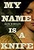 My Name Is a Knife (Daniel Boone books)
