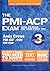 The PMI-ACP Exam: How To Pass On Your First Try, Iteration 3 (Test Prep series)