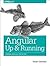 Angular: Up and Running: Learning Angular, Step by Step