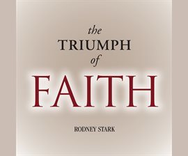 The Triumph of Faith: Why the World Is More Religious Than Ever (Audio CD)