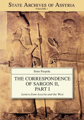The Correspondence of Sargon II, Part I: Letters from Assyria and the West