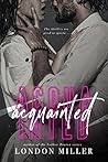 Acquainted by London Miller