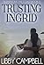 Trusting Ingrid (Romancing ...