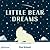Little Bear Dreams