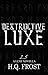 Destructive Luxe (Luxe #2.5)
