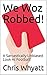 We Woz Robbed!